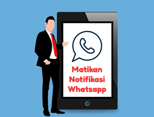 Cara Menghilangkan Dan Mematikan Notifikasi Whatsapp Di Android